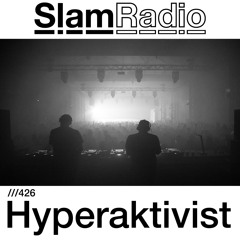 #SlamRadio - 426 - Hyperaktivist