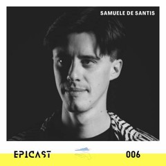 EPICAST #006 - Samuele De Santis