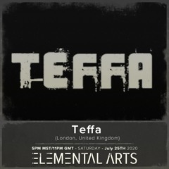 Elemental Arts Present: Teffa