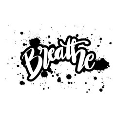 breathe