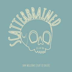 Scatterbrained (feat Dj Dazer)
