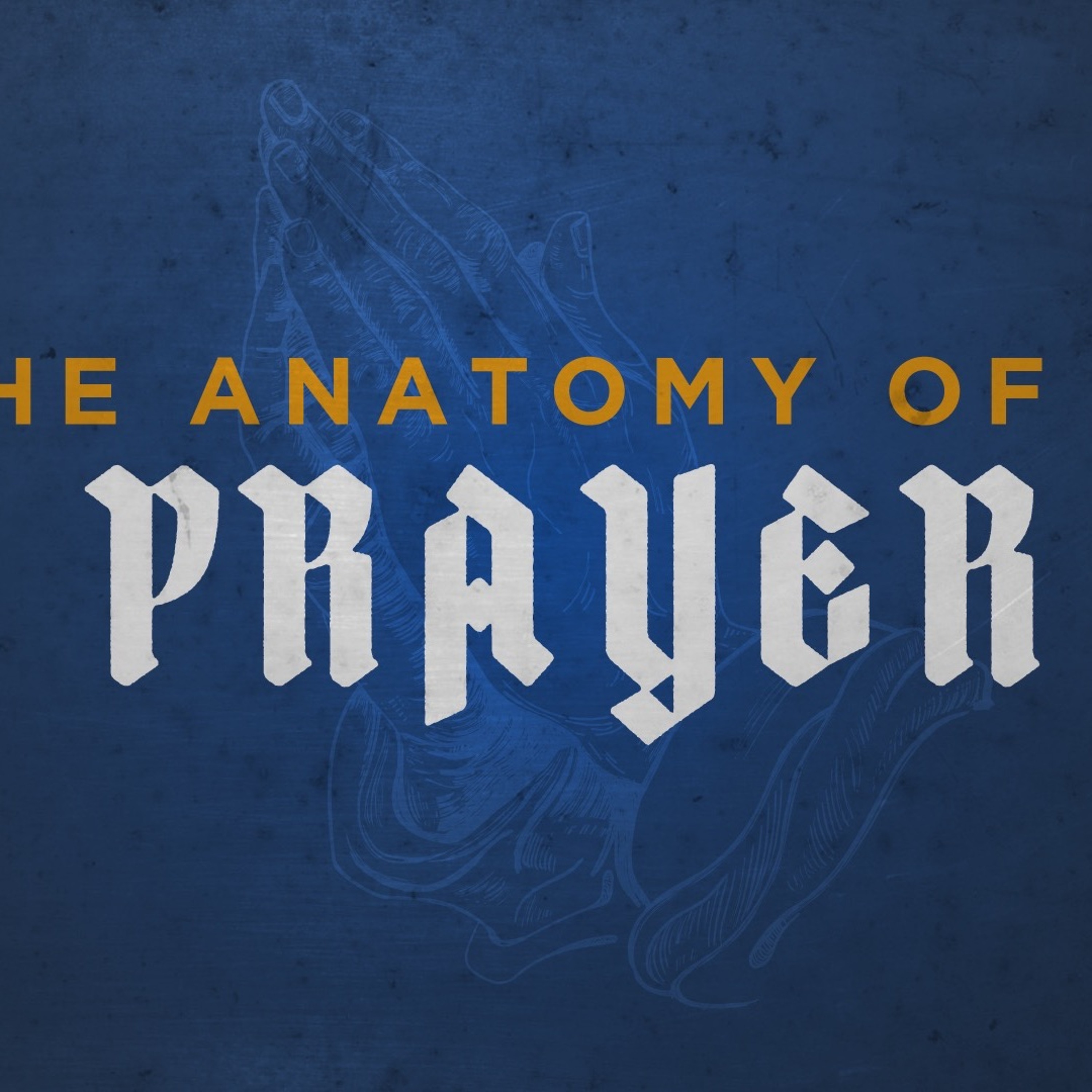 Pastor David R Meyer - The Anatomy of a Prayer - Part 3