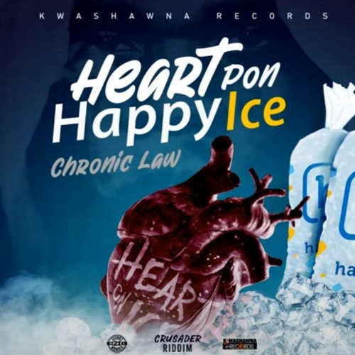 Chronic Law - Heart Pon Happy Ice _ May 2020