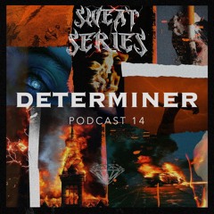 DUSKCAST [SWEAT SERIES] 14 | DETERMINER