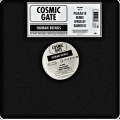 Cosmic Gate - Human Beings (Pajaaa18 Remix) [Prod. By Rainer K]