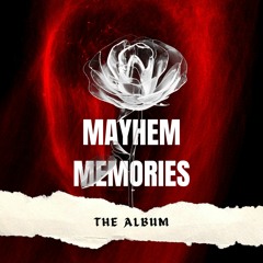 Mayhem Memories