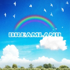 Dreamland (Prod. by Merca)