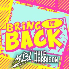 Mj31 & Kyle Harrison - Bring It Back (Extended Mix)