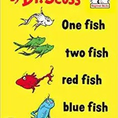 Books ✔️ Download One Fish Two Fish Red Fish Blue Fish Full Ebook
