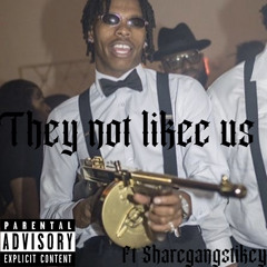 They Not Likec Us Ft SharcGanGStikc
