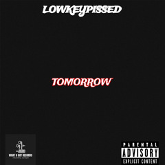 LOWKEYPISSED “TOMORROW” [OFFICIAL AUDIO]