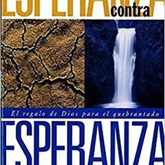 [Get] EPUB KINDLE PDF EBOOK Esperanza Contra Esperanza (Spanish Edition) by  Mizraim Esquilin 📃