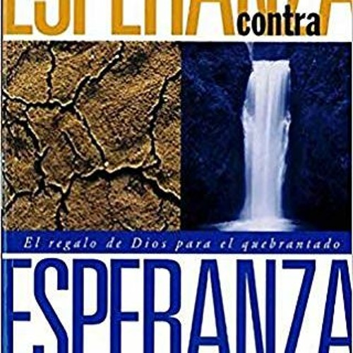 Access EBOOK EPUB KINDLE PDF Esperanza Contra Esperanza (Spanish Edition) by  Mizraim