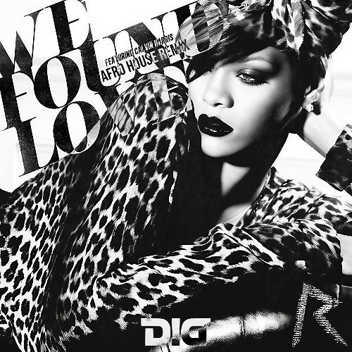 Rihanna Ft. Calvin Harris - We Found Love(D!D AFRO HOUSE REMIX)[FREE DOWNLOAD]