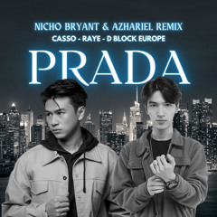 Casso x Raye x D Block Europe - PRADA (Nicho Bryant & Azhariel Remix).mp3