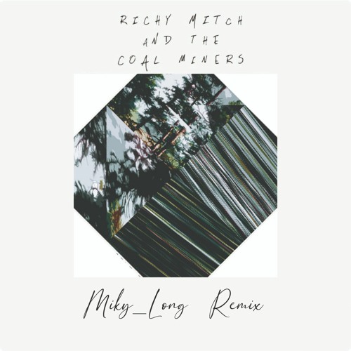Evergreen (EXTENDED the way I want it) - Richy Mitch & The Coal Miners