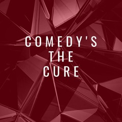 Comedys The Cure