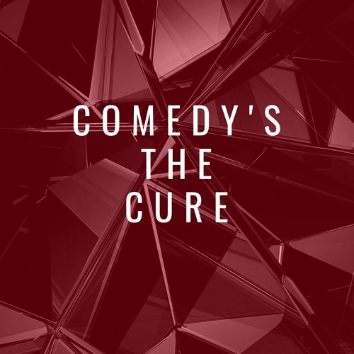 Comedys The Cure