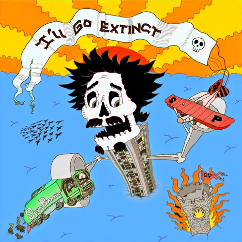 I'll Go Extinct