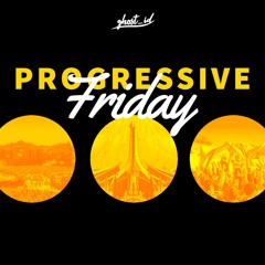 Progressive Friday - Tomorrowland Special Pre party Weekend 2 | Mixed by Ghost_ID