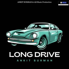 Long Drive : EDM & Pop Fusion Beat Instrumental Produced by Ankit Burman