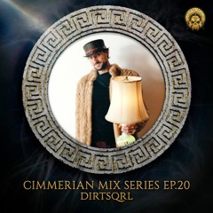 Cimmerian Mix Series EP.20 - Dirtsqrl