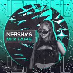 NERSHA'S MIXTAPE