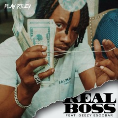 Real Boss (feat. Geezy Escobar)