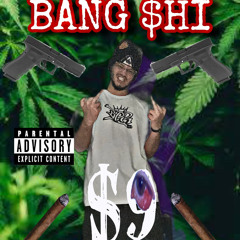 BANG $HI (PROD.PEREZ)