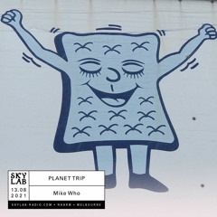 Planet Trip Radio - Skylab Ep 10 - Mike Who