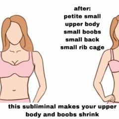 Small Upper Body Subliminal   Warning! Very Powerful