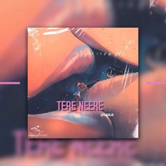 Tere Neere (Slowed & Reverb)