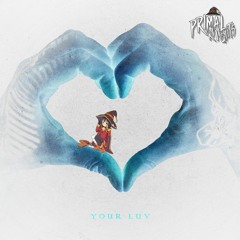 Your Luv (Primal Rights Remix)