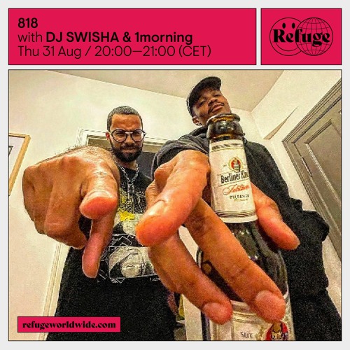 DJ SWISHA B2B 1morning | Refuge Worldwide 31 Aug 2023