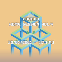 Home Session Vol.9 - 30-05-25 - Techno