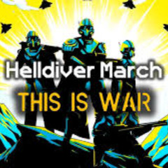 THIS IS WAR!  Galactic War on Tyranny - Helldiver Rally March  Democratic March  Helldivers 2