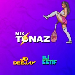Mix Tonazo - Dj ESTIF & DJ JD  Vol.1