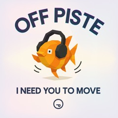 I Need You To Move