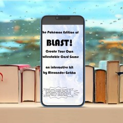 The Pokemon Edition of Blast! Create Your Own Collectable Card Game. Gifted Copy [PDF]