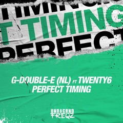 G - Double - E Ft. Twenty6 - Perfect Timing