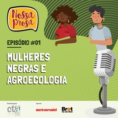 NOSSA PROSA - MULHERES NEGRAS E AGROECOLOGIA