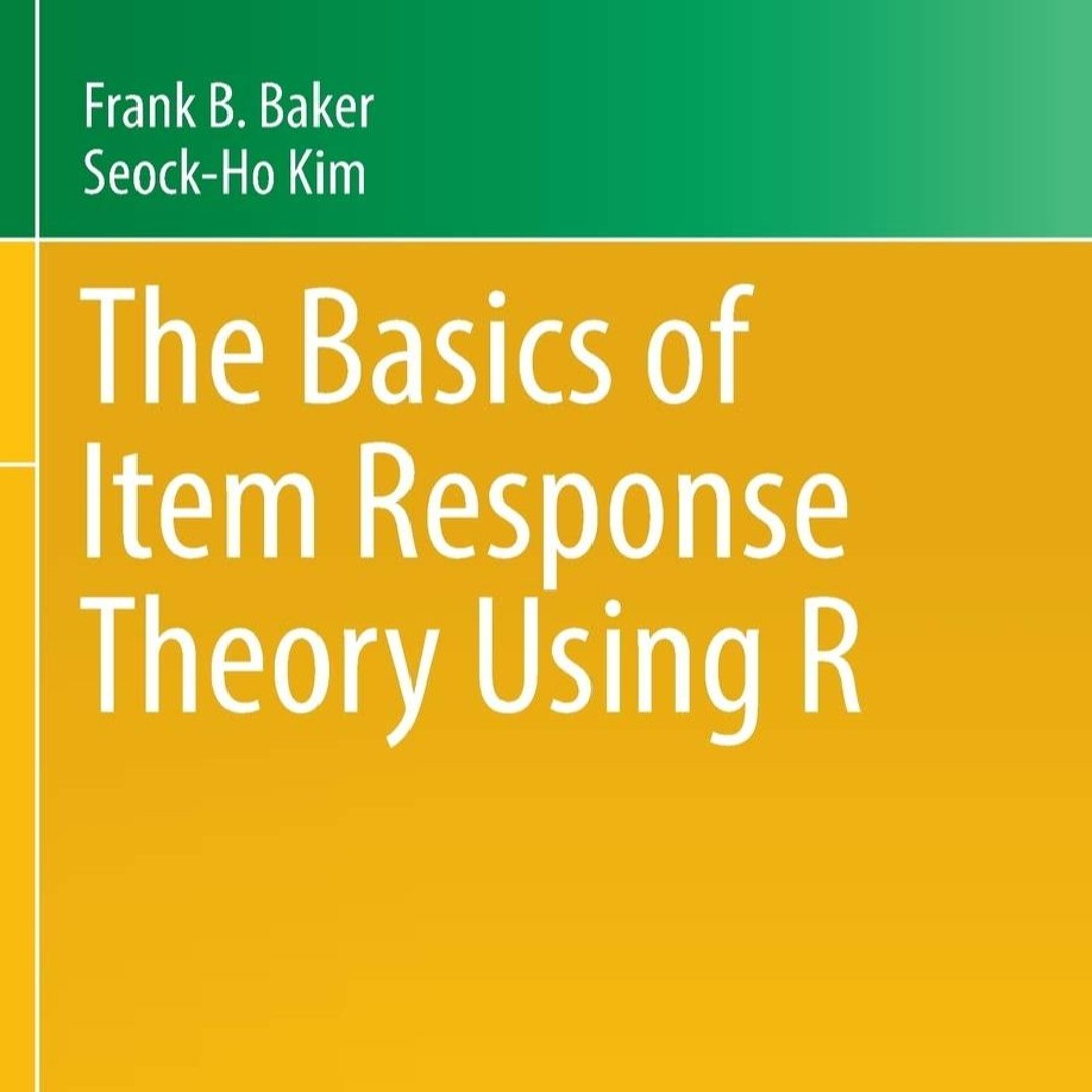 Stream [READ] The Basics of Item Response Theory Using R Statistics for ...