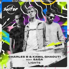 Charles B & Kamil Ghaouti feat. SAGA - Lights [ FREE DOWNLOAD ]