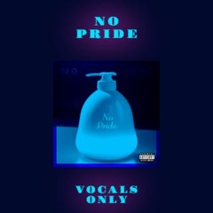 No Pride (Acapella Mix) (Audio)