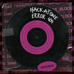 Hackatone - Error 404  (Extended Mix)
