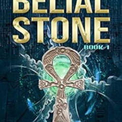 [Access] EBOOK 📭 The Belial Stone: An Archaeological Thriller (The Belial Series Boo