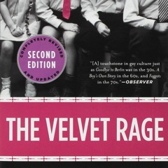 [PDF] The Velvet Rage: Overcoming the Pain of Growing Up Gay in a Straight
