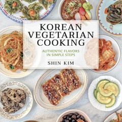 [✔PDF✔ (⚡READ⚡) ONLINE] Korean Vegetarian Cooking: Authentic Flavors in Simple S