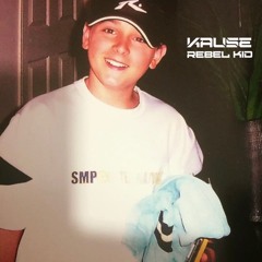 Rebel Kid - Kause Emcee