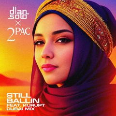 DJ Dian Solo X 2 Pac - Still Ballin (feat. Kurupt) - Extended - Free Download